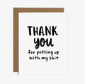 ‘Thank you for putting up with my s***’ Card