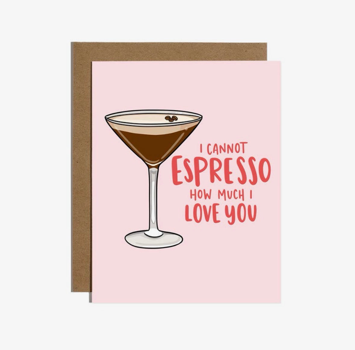 ‘I cannot espresso how much I love you’ Card