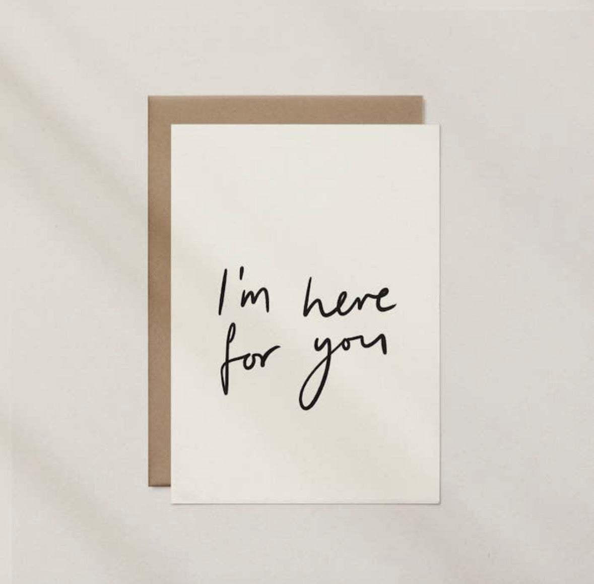 ‘I’m here for you’ Card
