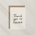 ‘Thank you so much’ Card