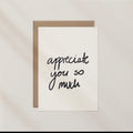 ‘Appreciate you so much’ Card